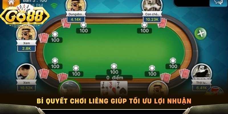 Bí quyết chơi Liêng giúp tối ưu lợi nhuận