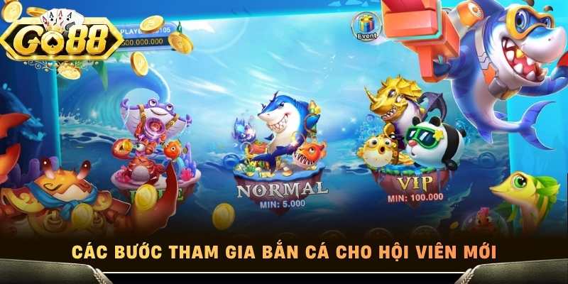 Các bước tham gia bắn cá cho hội viên mới
