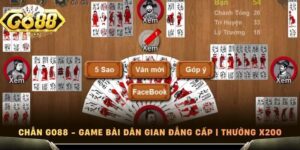 Chắn Go88 - Game Bài Dân Gian Đẳng Cấp | Thưởng X200