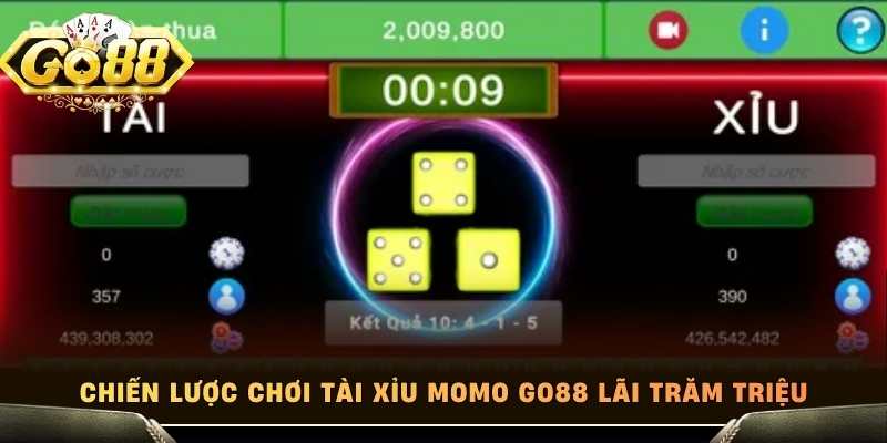 Chiến lược chơi tài xỉu momo Go88 lãi trăm triệu