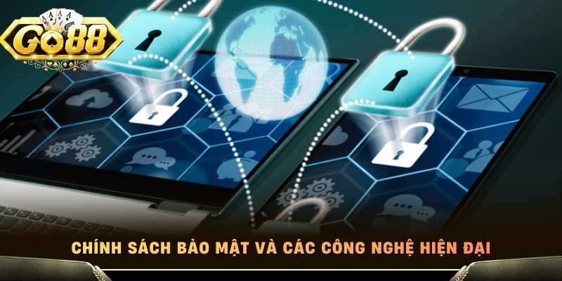 Chính sách bảo mật và các công nghệ hiện đại