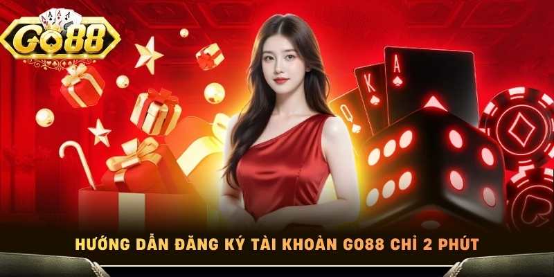 Hướng dẫn đăng ký tài khoản Go88 chỉ 2 phút