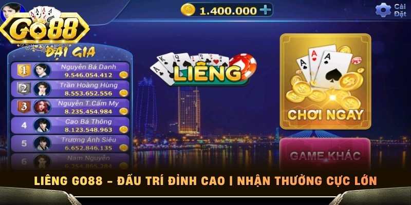 Liêng Go88 - Đấu Trí Đỉnh Cao | Nhận Thưởng Cực Lớn