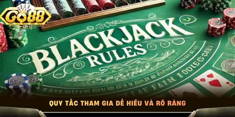 Quy tắc tham gia dễ hiểu và rõ ràng