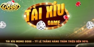 Tài Xỉu Momo Go88 - Tỷ Lệ Thắng Hàng Trăm Triệu Đến 90%