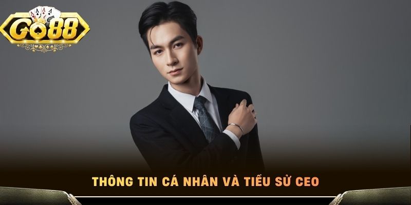 Thông tin cá nhân và tiểu sử CEO